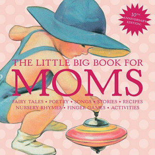Little Big Book for Moms, 10th Anniversary Edition
