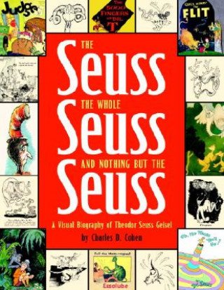 Seuss, the Whole Seuss and Nothing But the Seuss