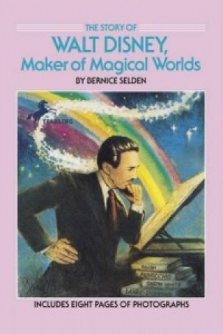 Story of Walt Disney, Maker of Magical Worlds