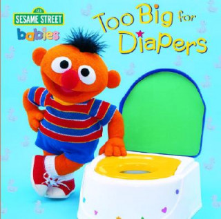 Too Big for Diapers