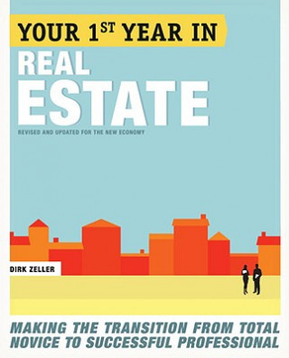 Your First Year in Real Estate, 2nd Ed.