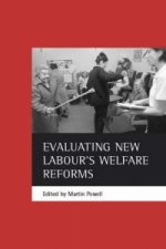 Evaluating New Labour's Welfare Reforms