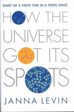 How the Universe Got it's Spots