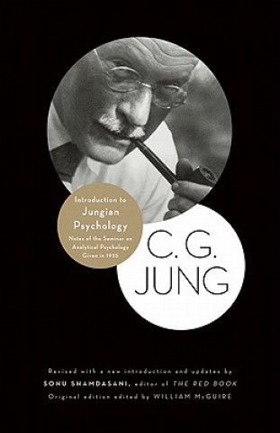Introduction to Jungian Psychology - Notes of the Seminar on Analytical Psychology Given in 1925