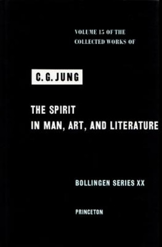 Collected Works of C.G. Jung, Volume 15: Spirit in Man, Art, And Literature