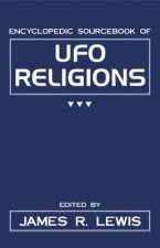 Encyclopedic Sourcebook Of Ufo Religions