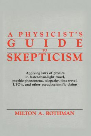 Physicist's Guide to Skepticism