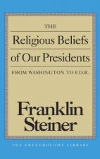 Religious Beliefs of Our Presidents
