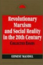 Revolutionary Marxism and Social Reality in the Twentieth Century