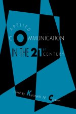 Applied Communication in the 21st Century