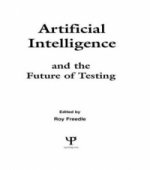 Artificial Intelligence and the Future of Testing