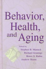 Behavior, Health, and Aging