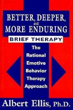 Better, Deeper And More Enduring Brief Therapy