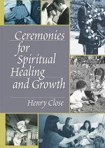 Ceremonies for Spiritual Healing and Growth