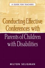 Conducting Effective Conferences with Parents of Children with Disabilities