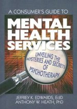 Consumer's Guide to Mental Health Services