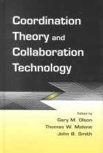 Coordination Theory and Collaboration Technology