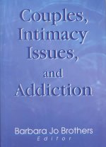 Couples, Intimacy Issues, and Addiction