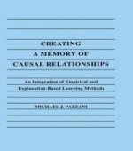 Creating A Memory of Causal Relationships