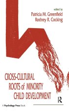 Cross-cultural Roots of Minority Child Development