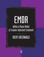 EMDR Within a Phase Model of Trauma-Informed Treatment