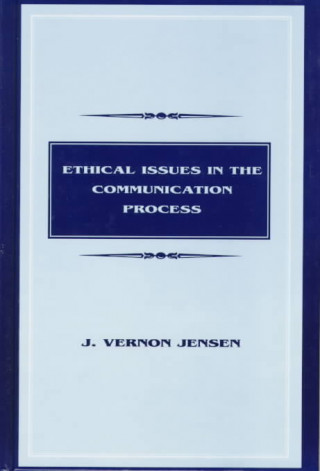 Ethical Issues in the Communication Process