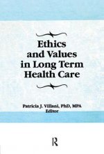 Ethics and Values in Long Term Health Care