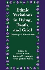 Ethnic Variations in Dying, Death and Grief