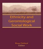 Ethnicity and Gerontological Social Work
