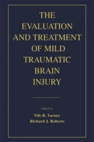 Evaluation and Treatment of Mild Traumatic Brain Injury