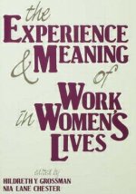 Experience and Meaning of Work in Women's Lives