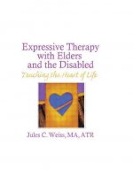 Expressive Therapy With Elders and the Disabled