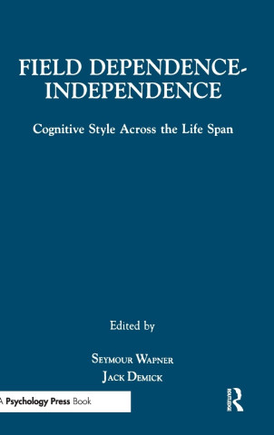Field Dependence-independence