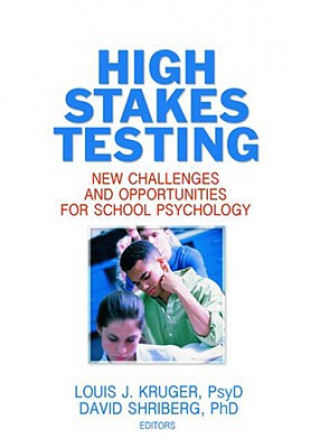 High Stakes Testing: New Challenges and Opportunities for School Psychology