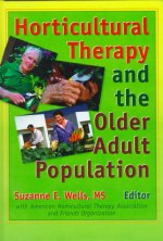 Horticultural Therapy and the Older Adult Population