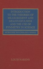 Introduction to the Theories of Measurement and Meaningfulness and the Use of Symmetry in Science
