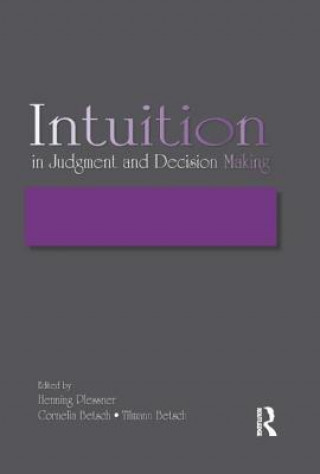 Intuition in Judgment and Decision Making
