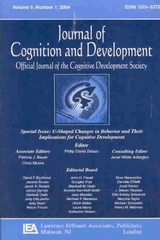 U-shaped Changes in Behavior and Their Implications for Cognitive Development