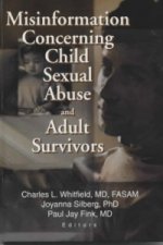 Misinformation Concerning Child Sexual Abuse and Adult Survivors