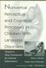 Nonverbal Perceptual and Cognitive Processes in Children With Language Disorders