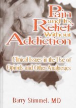 Pain and Its Relief Without Addiction