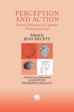 Perception and Action: Recent Advances in Cognitive Neuropsychology