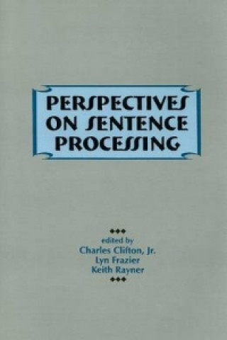 Perspectives on Sentence Processing