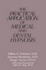 Practical Application of Medical and Dental Hypnosis