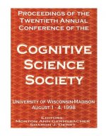 Proceedings of the Twentieth Annual Conference of the Cognitive Science Society