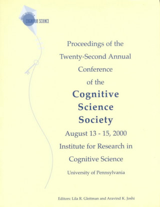 Proceedings of the Twenty-second Annual Conference of the Cognitive Science Society