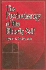 Psychotherapy Of The Elderly Self