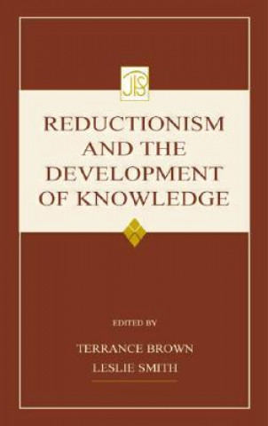 Reductionism and the Development of Knowledge