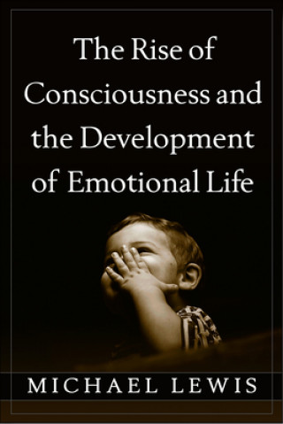 Rise of Consciousness and the Development of Emotional Life
