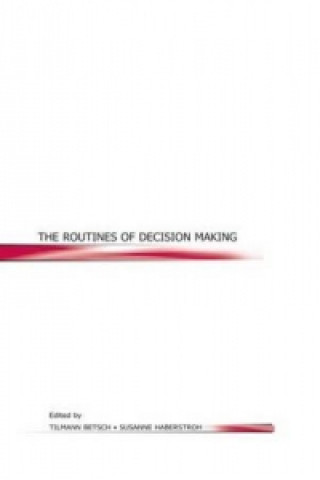Routines of Decision Making